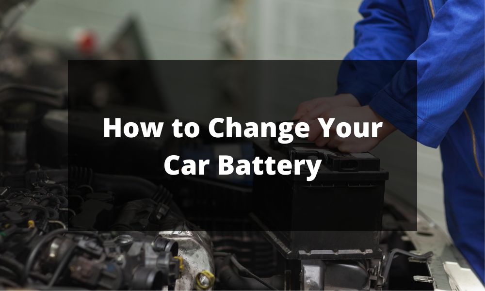 Change Your Automobile Battery