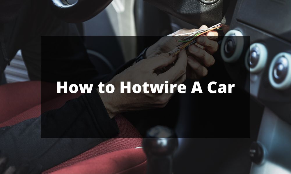 The best way to Hotwire A Automotive